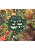 Czy ktoś widział zajączka?