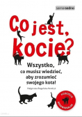 Co jest kocie Wszystko co musisz wiedzieć alby zrozumieć swojego kota