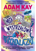 Megawystrzałowe wynalazki. Fascynujący i fenomenalnie figlarny przewodnik po wynalazkach, które zmieniły świat (albo i nie)