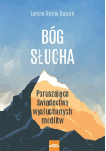 Bóg słucha Poruszające świadectwa wysłuchanych