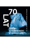 70 lat Teatru Żydowskiego w Warszawie