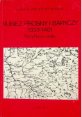 Rubież Prosny i Baryczy 1333 - 1401 Fortyfikacje stałe