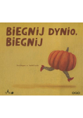 Biegnij dynio, biegnij