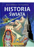 Moja pierwsza encyklopedia Historia świata
