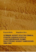 Wybrane aspekty polityki Izraela, Stanów zjednoczonych i Unii Europejskiej wobec  Palestyńskiej władzy Narodowej 2000-2007