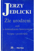 Źle urodzeni czyli o doświadczeniu
