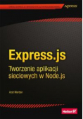 Express.js Tworzenie aplikacji sieciowych w Node.js