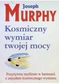 Kosmiczny wymiar twojej mocy