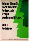 Podręcznik terapii psychoanalitycznej Tom 1 Podstawy