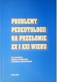Problemy pedeutologii na przełomie XX i XXI wieku