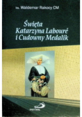 Święta Katarzyna Laboure i Cudowny Medalik