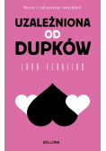 Uzależniona od dupków