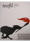 Teofil Nr 1(30) / 12 Klasztorem kaznodziei jest świat