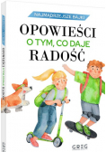 Najmądrzejsze bajki Opowieści o tym, co daje radość