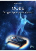 OOBE Drugie życie poza ciałem