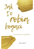 Jak to robią bogaci