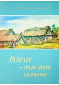 Polesie moja mała ojczyzna