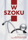 W szoku Moja droga od lekarki do pacjentki. Cała prawda o służbie zdrowia