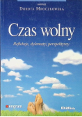 Czas wolny Refleksje dylematy perspektywy