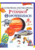 Ilustrowana encyklopedia w pytaniach o odpowiedziach