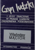 Czyn Ludzki i jego znaczenie w prawie karnym zagadnienia podstawowe