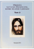 Orędzia na czasy ostateczne, które właśnie nadeszły Tom 3