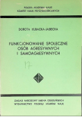 Funkcjonowanie społeczne osób agresywnych i samoagresywnych