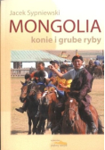 Mongolia konie i grube ryby