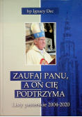 Zaufaj Panu a On cię podtrzyma Listy pasterskie 2004 - 2020