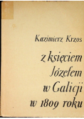 Z księciem Józefem w Galicji w 1809 roku