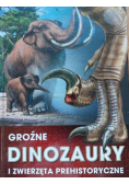 Groźne dinozaury i zwierzęta prehistoryczne