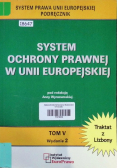 System ochrony prawnej Unii Europejskiej Tom 5