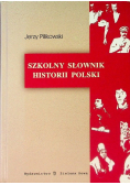 Szkolny słownik historii Polski