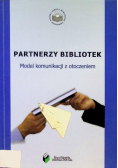 Partnerzy bibliotek Model komunikacji z otoczeniem