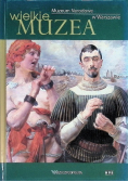 Wielkie Muzea Muzeum Narodowe w Warszawie
