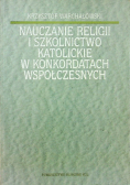 Nauczanie religii i szkolnictwo katolickie w konkordatach współczesnych