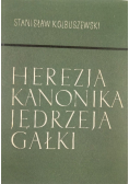 Herezja kanonika Jędrzeja Gałki