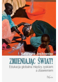 Zmieniając świat edukacja globalna między zyskiem a zabawą