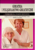 Geriatria i pielęgniarstwo geriatryczne Podręcznik dla studiów medycznych