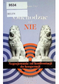 Odchodząc od NIE Negocjowanie od konfrontacji do kooperacji