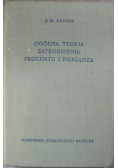 Ogólna teoria zatrudnienia procentu i pieniądza