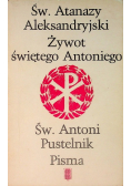 Żywot świętego Antoniego /  Pisma