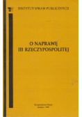 O naprawę III Rzeczypospolitej