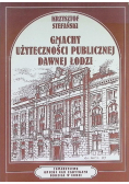 Gmachy użyteczności publicznej dawnej Łodzi