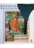 Polskie pieśni wielkanocne Średniowiecze i wiek XVI Tom 2