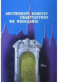 Arcybiskupi Komitet Charytatywny we Wrocławiu