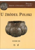 U źródeł Polski do roku 1038