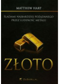 Złoto Śladami najbardziej pożądanego przez ludzkość metalu