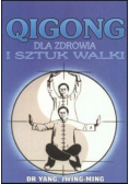 Qigong dla zdrowia i sztuk walki