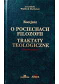 O pociechach filozofii traktaty teologiczne